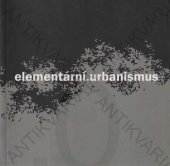 kniha Elementární.urbanismus = Elementary.urbanism, ČVUT 2005