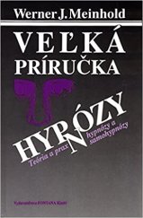 kniha Veľká príručka hypnózy Teória a prax hypnózy a samohypnózy, Fontana Kiadó 1992