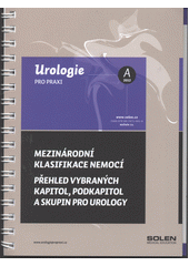 kniha Mezinárodní klasifikace nemocí přehled vybraných kapitol, podkapitol a skupin pro urology, Solen 2012