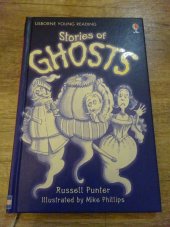 kniha Stories of Ghosts, Usborne Publishing 2007