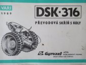 kniha DSK-316 Převodová skříň s koly, Agrozet Jičín 1989