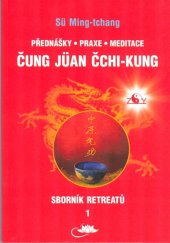 kniha Čung Juan Čchi-kung Přednášky, praxe, meditace, Sofia 2009