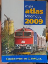 kniha Malý atlas lokomotiv 2009 Speciální vydání pro CZ LOKO, Gradis Bohemia 2008