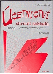 kniha Účetnictví shrnutí základů : pro maturanty, vysokoškoláky i podnikatele, Mirago 2008