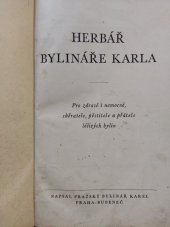 kniha Herbář bylináře Karla Pro zdravé i nemocné, sběratele, pěstitele a přátele léčivých bylin, s.n. 1930