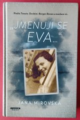 kniha "Jmenuji se Eva..." Přežila Terezín, Osvětim i Bergen-Belsen a mnohem víc., NOXI 2023