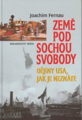 kniha Země pod sochou svobody dějiny USA, jak je neznáte, Brána 2003