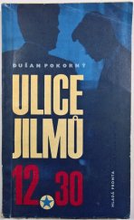 kniha Ulice Jilmů, 12,30, Mladá fronta 1964