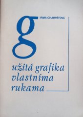 kniha Užitá grafika vlastníma rukama. 1. díl, Ústav pro kulturně výchovnou činnost 1977