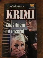 kniha Skutečně případy krimi Znásilnění na inzerát , Víkend  2013