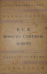 kniha R.U.R. Rossum's Universal Robots : kolektivní drama o vstupní komedii a třech dějstvích, Aventinum, Ot. Štorch-Marien 1931
