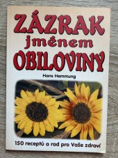 kniha Zázrak jménem obiloviny 150 recept a rad pro Vase zdraví, Eko-konzult 2002