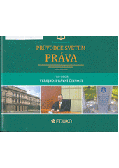 kniha Průvodce světem práva pro obor Veřejnosprávní činnost, Eduko 2020