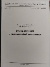 kniha Psychologie práce a technickoprávní problematika určeno pro posl. 4. roč. fak. strojní a textilní, Vys. šk. strojní a textilní 1985