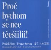 kniha Proč bychom se neetěešiilii! Pražské jaro : 12/5-4/6/2011 : 66. mezinárodní hudební festival : [programová brožura], Pražské jaro 2011