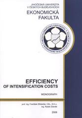 kniha Efficiency of intensification costs monograph, Jihočeská univerzita, Ekonomická fakulta 2008