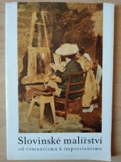 kniha Slovinské malířství od romantismu k impresionismu Katalog [výstavy], Praha, únor-březen 1980 - Bratislava, duben-květen 1980, Národní galerie  1980