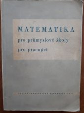 kniha Matematika pro průmyslové školy pro pracující, SPN 1955