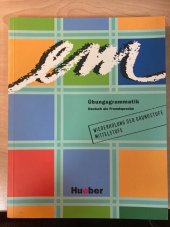 kniha em Ubungsgrammatik Deutsch als Fremdsprache, Wiederholung der Grundstufe - Mittelstufe, Hueber 2002