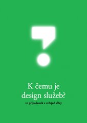 kniha K čemu je design služeb? 10 případovek z veřejné sféry, Flow 2014