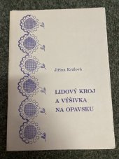 kniha Lidový kroj a výšivka na Opavsku, Folklorní sdružení České republiky 1994