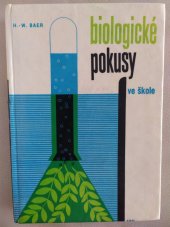 kniha Biologické pokusy ve škole, Státní pedagogické nakladatelství 1973