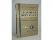 kniha Technická mechanika pro vyšší průmyslové školy i pro prax. Díl 1, - Statika tuhých tělesi, Vědecko-technické nakladatelství 1950