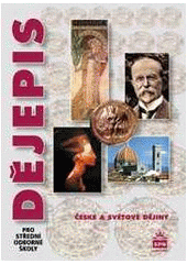 kniha Dějepis pro střední odborné školy české a světové dějiny, SPN 2008