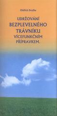 kniha Udržování bezplevelného trávníku vícefunkčním přípravkem, Petra Družbová 2010