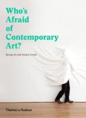 kniha Who's afraid of Contemporary Art? , Thames & Hudson 2017