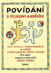 kniha Povídání o pejskovi a kočičce Jak spolu hospodařili a ještě o všelijakých jiných věcech, Albatros 2018