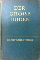 kniha Der Grosse Duden Wörterbuch und Leitfaden der deutschen Rechtschreibung, VEB Bibliographisches Institut 1957