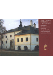 kniha Obrazový průvodce po sbírkách Městského muzea Lanškroun a Regionální jizby Dzierżoniowského kulturního střediska = Ilustrowany przewodnik po zbiorach Muzeum Miejskiego Lanškroun i Izby Regionalnej Dzierżoniowskiego Ośrodka Kultury, Městské muzeum Lanškroun 2009