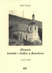 kniha Historie kostela v Jedlce u Benešova 1234-1903, Libuše Horáčková ve spolupráci s Kulturně-historickým sdružením Malé Veleně, Jedlky a Soutěsek 2008