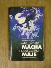 kniha Karel Hynek Mácha v kraji svého Máje, Severočeské nakladatelství 1990