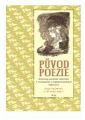 kniha Původ poezie proměny poetické inspirace v evropských a mimoevropských kulturách, Argo 2006