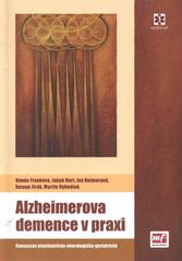 kniha Alzheimerova demence v praxi konsenzus psychiatricko-neurologicko-geriatrický, Mladá fronta 2011