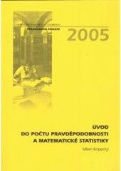 kniha Úvod do počtu pravděpodobnosti a matematické statistiky, Univerzita Palackého 2005