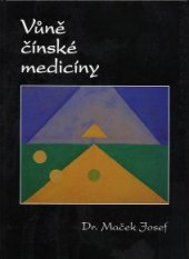 kniha Vůně čínské medicíny, Josef Maček 2001