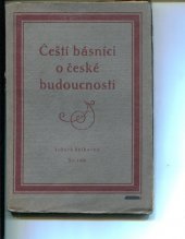 kniha Čeští básníci o české budoucnosti, Antonín Svěcený 1918