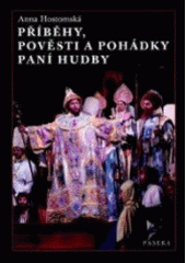 kniha Příběhy, pověsti a pohádky paní Hudby, Paseka 2007