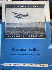 kniha Ochrana rostlin Průvodce pro signalisátory ochrany rostlin, SZN 1954