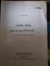 kniha Lidskou lásku jsem se naučil mít rád ... O vztahu mezi chlapcem a děvčetem, Centrum pro rodinu při Arcibiskupství pražském  1995