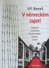 kniha V německém zajetí svědectví o Osvětimi, Buchenwaldu, Dachau, a Doře, Naše vojsko 2019