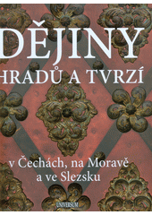 kniha Dějiny hradů a tvrzí v Čechách, na Moravě a ve Slezsku, Universum 2017