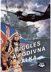 kniha Biggles a podivná válka, Toužimský & Moravec 1997