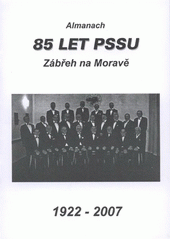 kniha 85 let PSSU Zábřeh na Moravě almanach : 1922-2007, Pěvecké sdružení severomoravských učitelů 2007