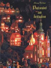 kniha Putování za hvězdou, A. Veliká 2011