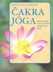 kniha Čakra jóga úplný program k oživení a léčbě energetických center, Fontána 2008