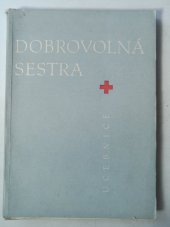 kniha Dobrovolná sestra učebnice ČSČK, SZdN 1962